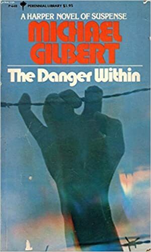 The Danger Within by Michael Gilbert