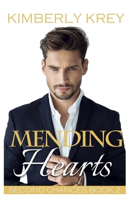Mending Hearts: Logan's Story, A Companion to the Sweet Montana Bride Series by Kimberly Krey