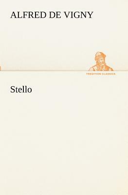 Stello by Alfred de Vigny