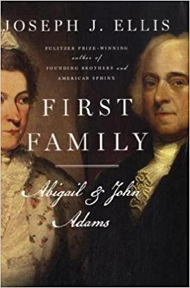 First Family: Abigail and John by Joseph J. Ellis, John Adams, Abigail Adams