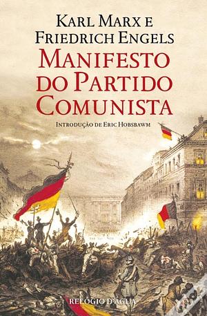 O Manifesto Comunista by Karl Marx, Friedrich Engels