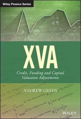 Xva: Credit, Funding and Capital Valuation Adjustments by Andrew Green