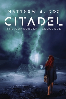 Citadel: The Concordant Sequence by Matthew S. Cox