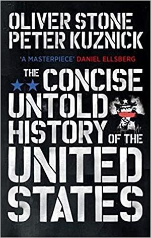 The Concise Untold History of the United States by Oliver Stone, Peter Kuznick