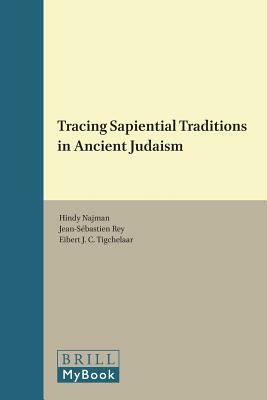 Tracing Sapiential Traditions in Ancient Judaism by 