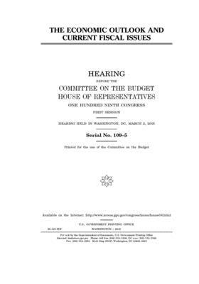 The economic outlook and current fiscal issues by United States House of Representatives, Committee on the Budget (house), United States Congress