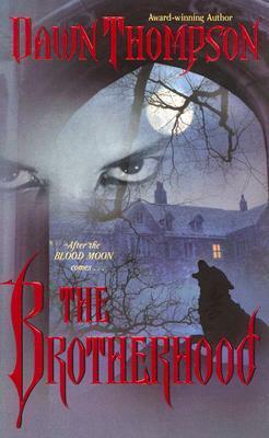 The Brotherhood by Dawn Thompson