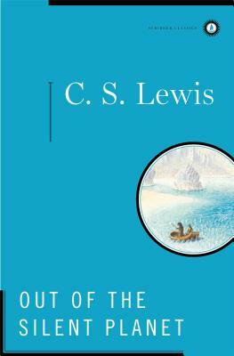 Out of the Silent Planet by C.S. Lewis