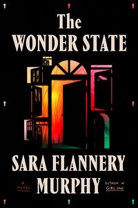 The Wonder State by Sara Flannery Murphy
