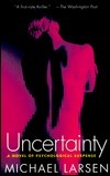 Uncertainty by George Blecher, Lone Thygesen Blecher, Michael Larsen