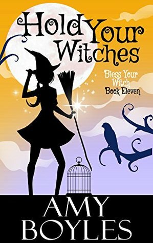 Hold Your Witches by Amy Boyles