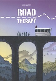 Road therapy by Stéphane Louis, Lionel Marty