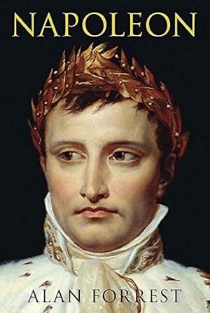 Napoleon by Alan Forrest