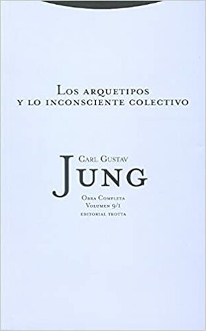 Los arquetipos y lo inconsciente colectivo by C.G. Jung