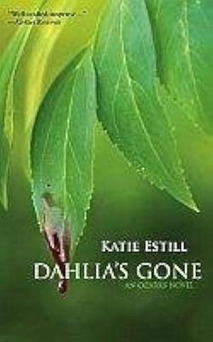 Dahlia's Gone by Katie Estill