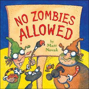 No Zombies Allowed by Matt Novak