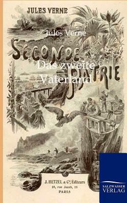 Das Zweite Vaterland by Jules Verne