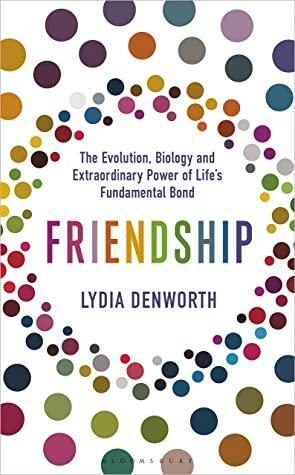 Friendship by Lydia Denworth