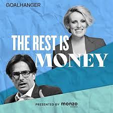 The Rest Is Money (Episodes 20 - 125; 2024) by Robert Peston, Steph McGovern