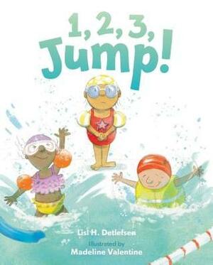 1, 2, 3, Jump! by Madeline Valentine, Lisl H. Detlefsen