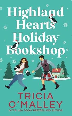 Highland Hearts Holiday Bookshop by Tricia O'Malley