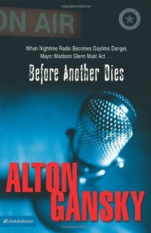 Before Another Dies by Alton Gansky