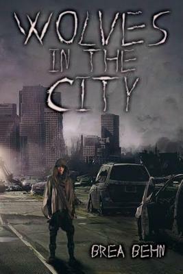 Wolves in the City by Brea Behn