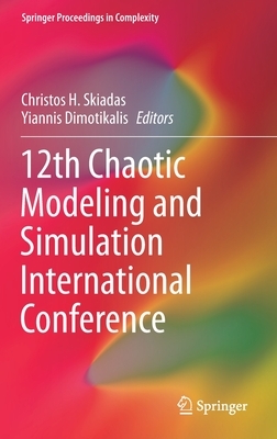 12th Chaotic Modeling and Simulation International Conference by 