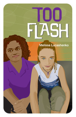 Too Flash by Melissa Lucashenko