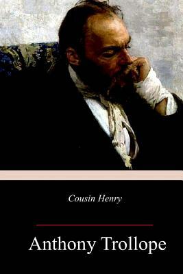 Cousin Henry by Anthony Trollope