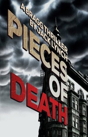 Pieces of Death by Jack Lynch