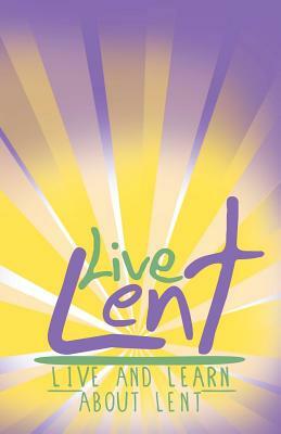 Live Lent by Jodi Hearn Rush