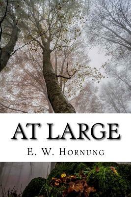 At Large by E. W. Hornung