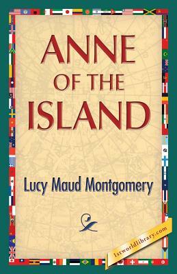 Anne of the Island by L.M. Montgomery