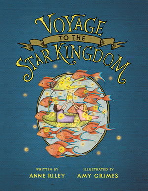 Voyage to the Star Kingdom by Amy Grimes, Anne Riley
