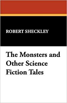 The Monsters by Robert Sheckley