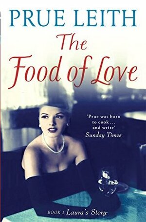 The Food of Love by Prue Leith