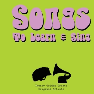 Songs to Learn & Sing: 20 Golden Greats by Ali Jones, Mick Yates, Ceinwen Haydon