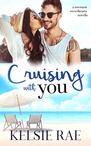 Cruising with You by Kelsie Rae