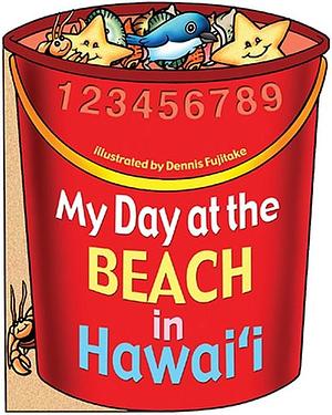 My Day at the Beach in Hawaii by BeachHouse Publishing, Jane Gillespie