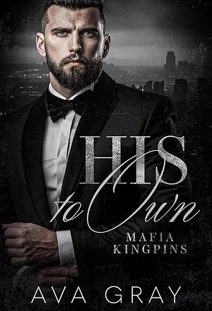 His To Own by Ava Gray