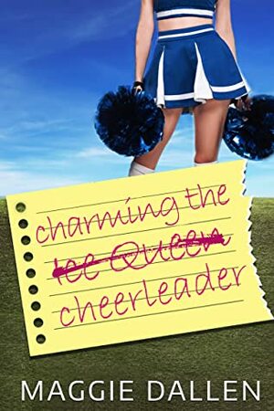 Charming the Cheerleader by Maggie Dallen