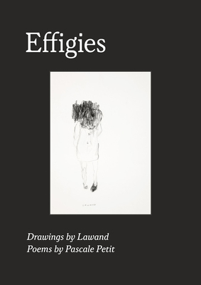 Effigies by Pascale Petit