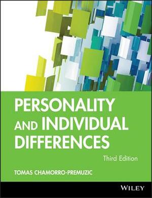 Personality and Individual Differences by Tomas Chamorro-Premuzic