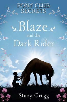 Blaze and the Dark Rider by Stacy Gregg