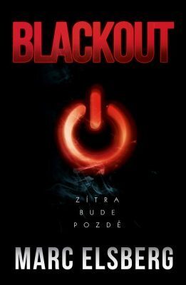 Blackout. Zítra bude pozdě by Marc Elsberg, Matouš Hájek