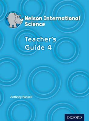 Nelson International Science Teacher's Guide 4 by Anthony Russell