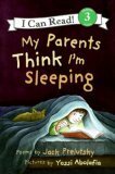 My Parents Think I'm Sleeping by Yossi Abolafia, Jack Prelutsky