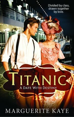 Titanic: A Date with Destiny by Marguerite Kaye