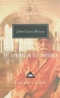 The General in His Labyrinth by Gabriel García Márquez